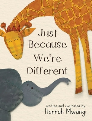 Just Because We're Different by Mwangi, Hannah