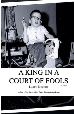 A King in a Court of Fools by Enright, Larry