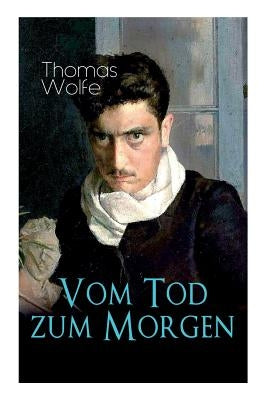 Vom Tod zum Morgen: Nur die Toten kennen Brooklyn by Wolfe, Thomas