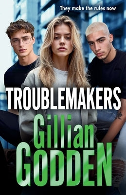 Troublemakers by Godden, Gillian