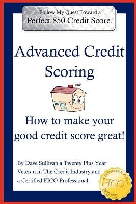 Advanced Credit Scoring by Sullivan, Dave