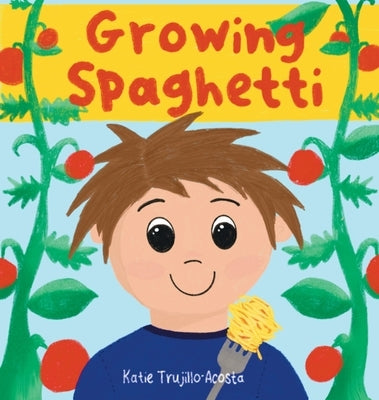Growing Spaghetti by Trujillo-Acosta, Katie