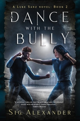 A Dance with the Bully by Alexander, Sig