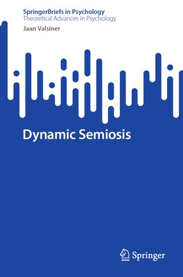Dynamic Semiosis by Valsiner, Jaan