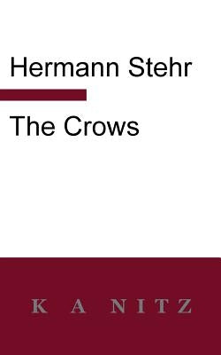 The Crows by Stehr, Hermann