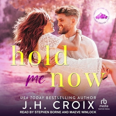 Hold Me Now by Croix, J. H.