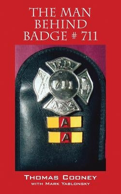 The Man Behind Badge # 711 by Cooney, Thomas