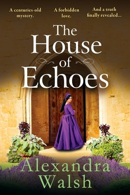The House of Echoes by Walsh, Alexandra
