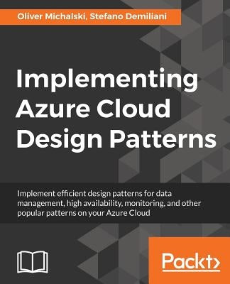 Implementing Azure Cloud Design Patterns by Michalski, Oliver