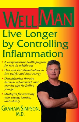 WellMan: Live Longer by Controlling Inflammation by Simpson, Graham