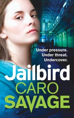 Jailbird by Savage, Caro