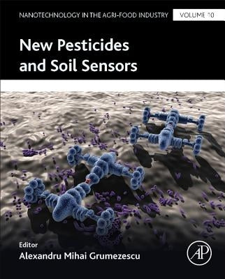 New Pesticides and Soil Sensors by Grumezescu, Alexandru Mihai