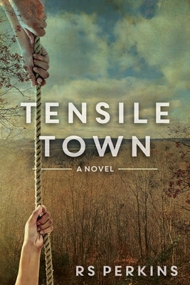 Tensile Town by Perkins, R. S.