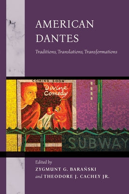 American Dantes: Traditions, Translations, Transformations by Baranski, Zygmunt G.