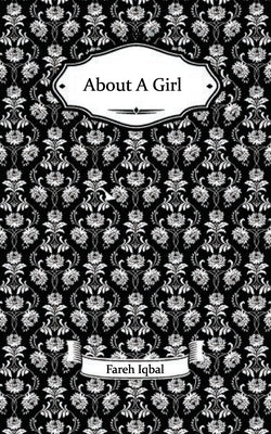 About A Girl by Iqbal, Fareh