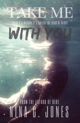 Take Me With You by Jones, Nina G.