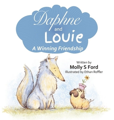 Daphne and Louie A Winning Friendship by Ford, Molly S.