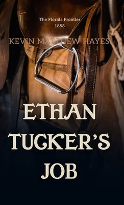 Ethan Tucker's Job by Hayes, Kevin Matthew