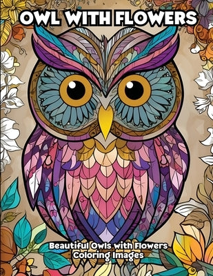 Owl with Flowers: Beautiful Owls with Flowers Coloring Images by Libroteka