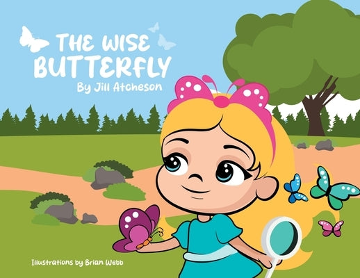 The Wise Butterfly by Atcheson, Jill