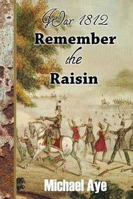 Remember the Raisin by Aye, Michael