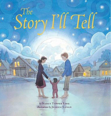 The Story I'll Tell by Tupper-Ling, Nancy