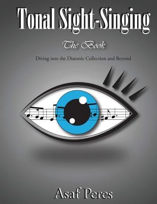 Tonal Sight-Singing, the Book by Peres, Asaf