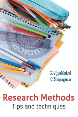 Research Methods: Tips and Techniques by Vijayalakshmi, G.