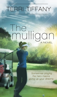 The Mulligan by Tiffany, Terri