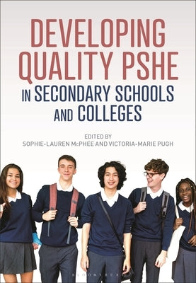 Developing Quality Pshe in Secondary Schools and Colleges by McPhee, Sophie-Lauren