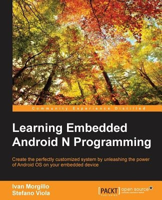 Learning Embedded Android N Programming by Morgillo, Ivan