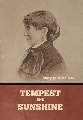 Tempest and Sunshine by Holmes, Mary Jane