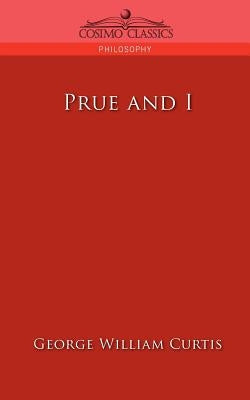 Prue and I by Curtis, George William
