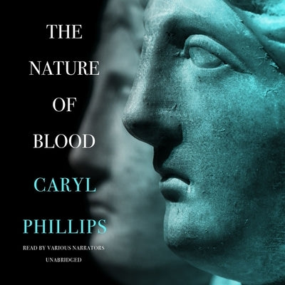 The Nature of Blood by Phillips, Caryl