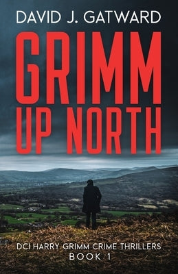 Grimm Up North by Gatward, David J.