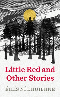 Little Red and Other Stories by Ní Dhuibhne, Éilís