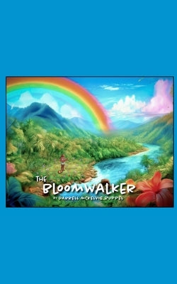 The BloomWalker by Ruppel, Darrell McKelvie