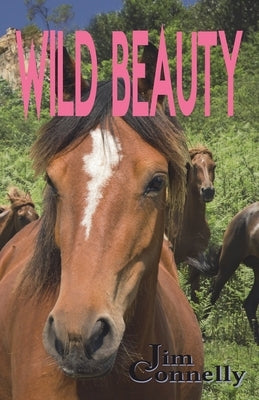 Wild Beauty by Connelly, James Timothy