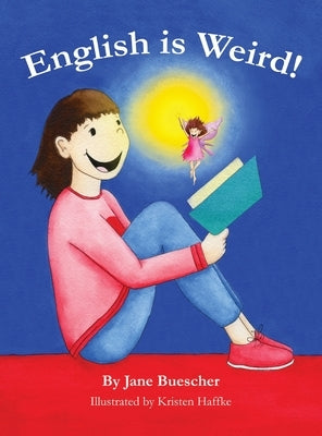 English is Weird! by Buescher, Jane