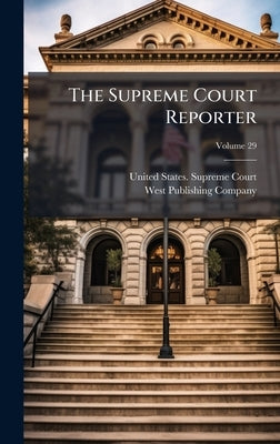 The Supreme Court Reporter by United States Supreme Court
