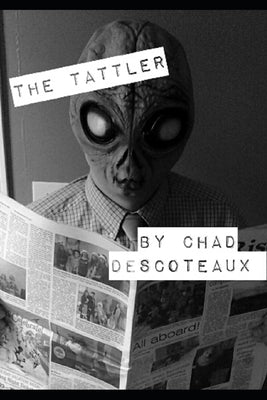 The Tattler by Descoteaux, Chad