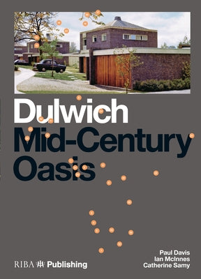 Dulwich: Mid-Century Oasis by Davis, Paul