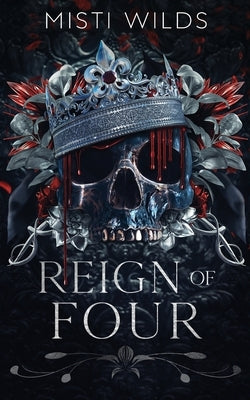 Reign of Four by Wilds, Misti