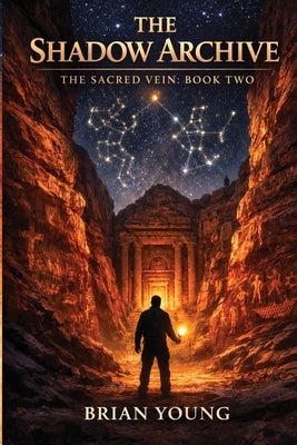 The Shadow Archive: The Sacred Vein Series - Book 2 by Young, Brian
