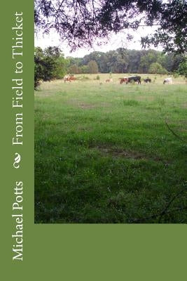 From Field to Thicket by Potts, Michael