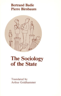 The Sociology of the State by Badie, Bertrand