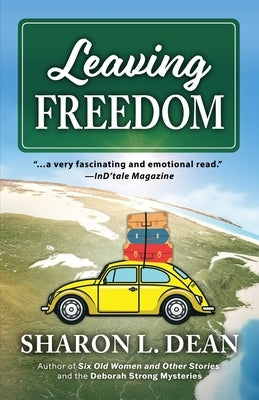 Leaving Freedom by Dean, Sharon L.