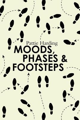 Moods, Phases & Footsteps by Harding, Pattie