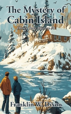 The Mystery of Cabin Island by Dixon, Franklin W.