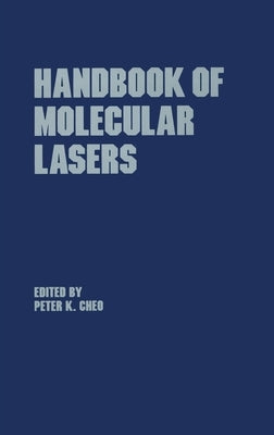 Handbook of Molecular Lasers by Cheo, Peter